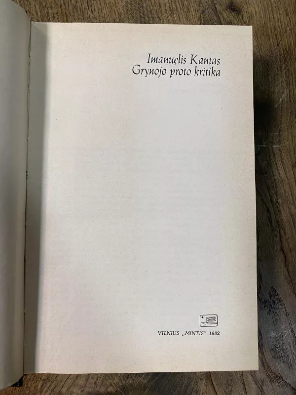 Grynojo proto kritika Imanuelis Kantas - Imanuelis Kantas, knyga