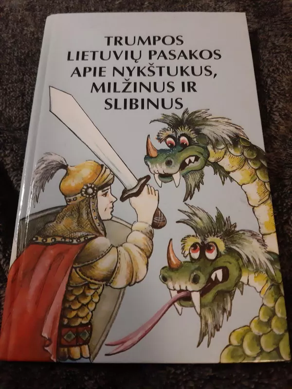 Trumpos lietuvių pasakos apie nykštukus, milžinus ir slibinus - Pranas Sasnauskas, knyga