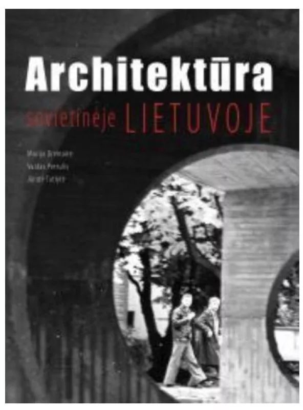 Architektūra sovietinėje Lietuvoje - Marija Dremaite, knyga