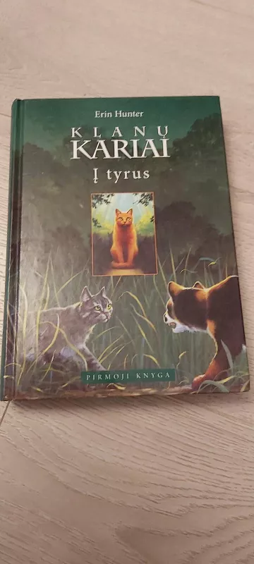 Klanų kariai. Į tyrus - Erin Hunter, knyga