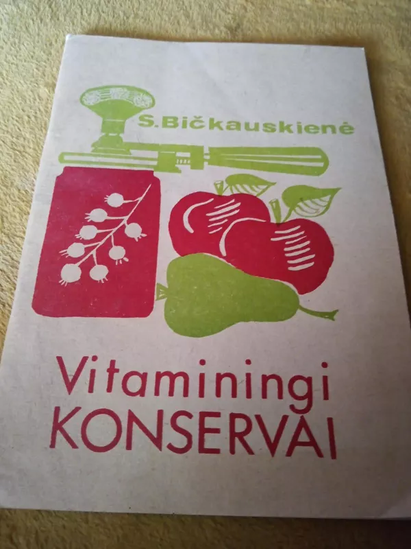 Vitaminingi konservai - S. Bičkauskienė, knyga