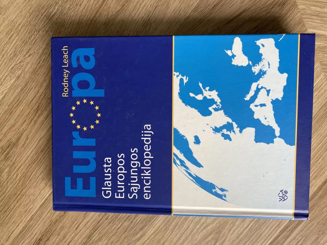 Europa: glausta Europos Sąjungos enciklopedija - Rodney Leach, knyga