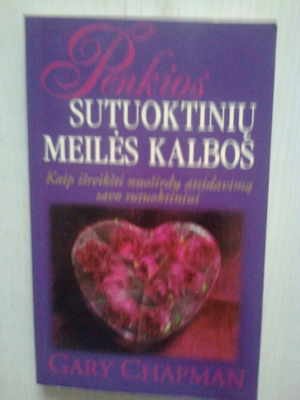 Penkios sutuokintių meilės kalbos - Gary Chapman, knyga