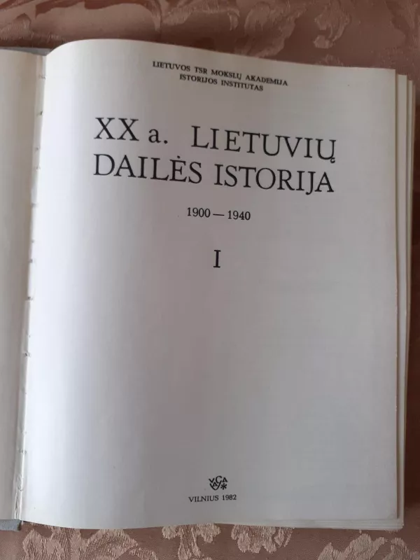 XX a. Lietuvių dailės istorija 1900-1940 (I tomas) - Autorių Kolektyvas, knyga