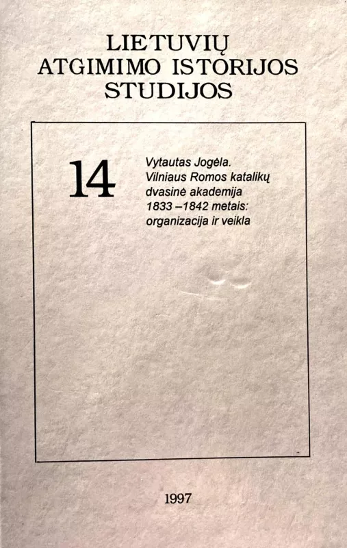 Lietuvių atgimimo istorijos studijos (14 tomas) - Vytautas Jogėla, knyga