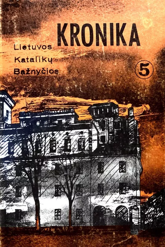 Lietuvos katalikų bažnyčios kronika (5 tomas) - Autorių Kolektyvas, knyga