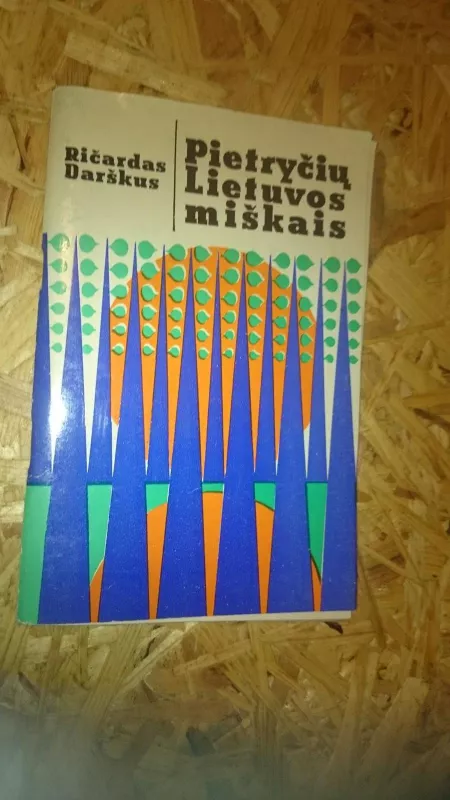 Pietryčių Lietuvos miškais - Ričardas Darškus, knyga