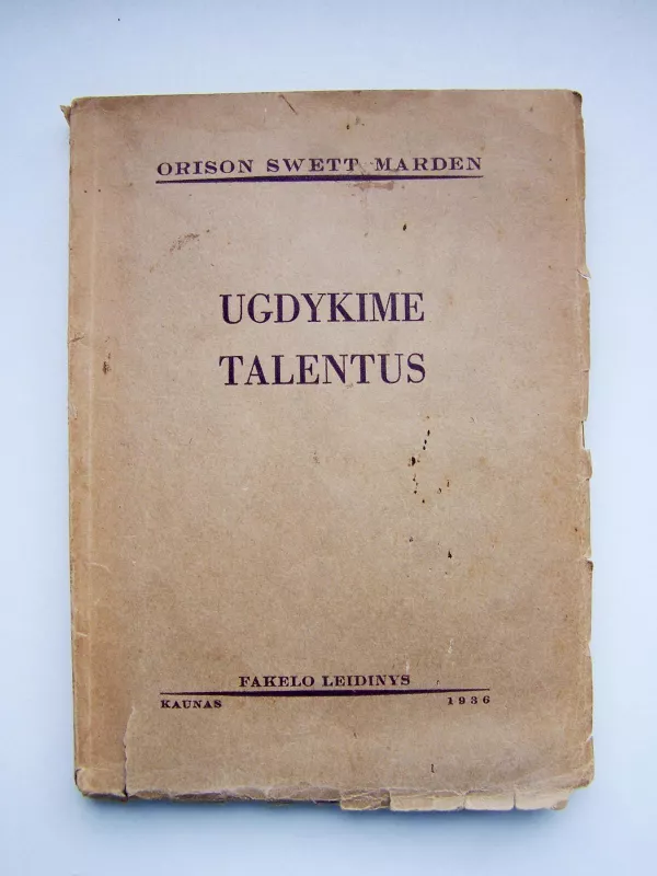 Ugdykime talentus - Orison Swett Marden, knyga