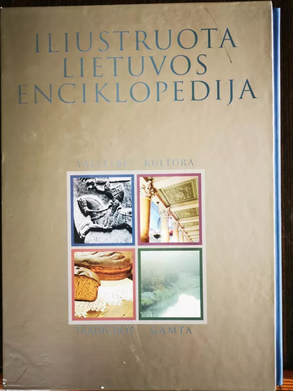 Iliustruota Lietuvos enciklopedija. 4 dalys. - Autorių Kolektyvas, knyga