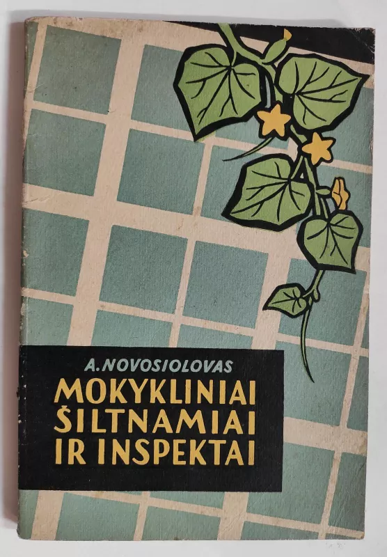 Mokykliniai šiltnamiai ir inspektai - A. Novosiolovas, knyga