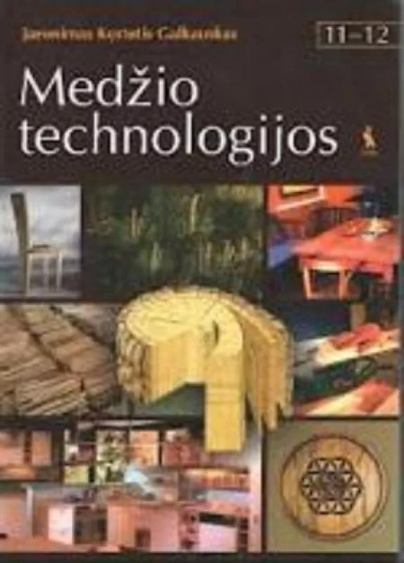 Medžio technologijos (vadovėlis XI-XII kl.) - J.K. Galkauskas, knyga