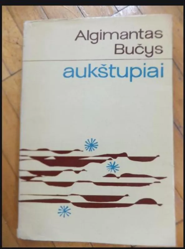 Aukštupiai - Algimantas Bučys, knyga