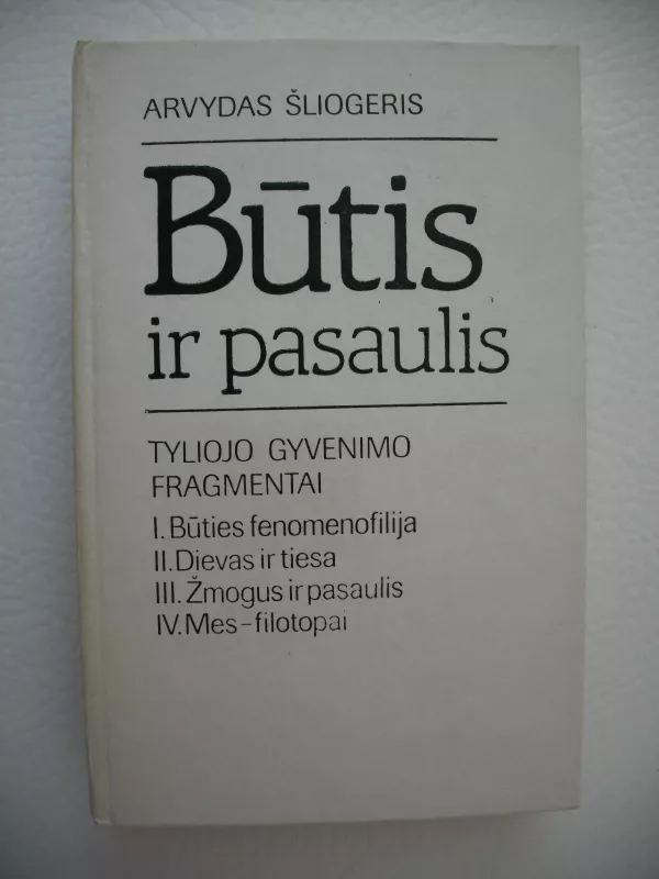 Būtis ir pasaulis - Arvydas Šliogeris, knyga