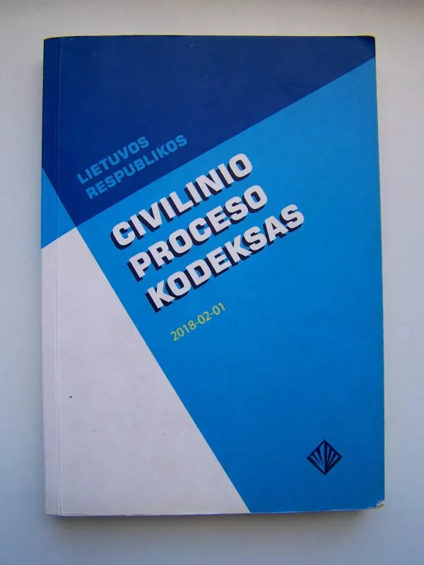 Lietuvos Respublikos Civilinio proceso kodeksas 2014-01-15 - Autorių Kolektyvas, knyga