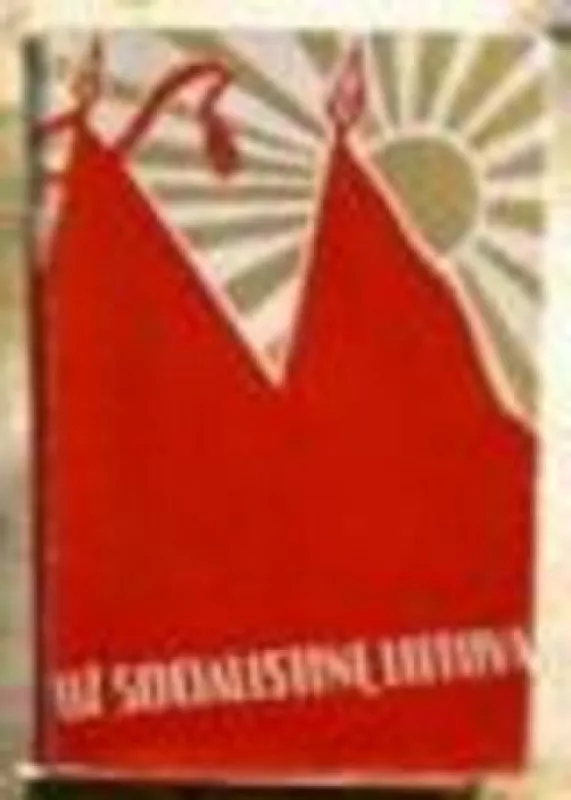Už socialistinę Lietuvą - Autorių Kolektyvas, knyga
