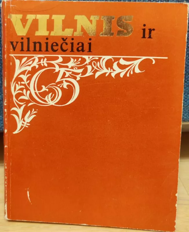 Vilnis ir vilniečiai - V. Kazakevičius, J.  Sakalauskas, knyga