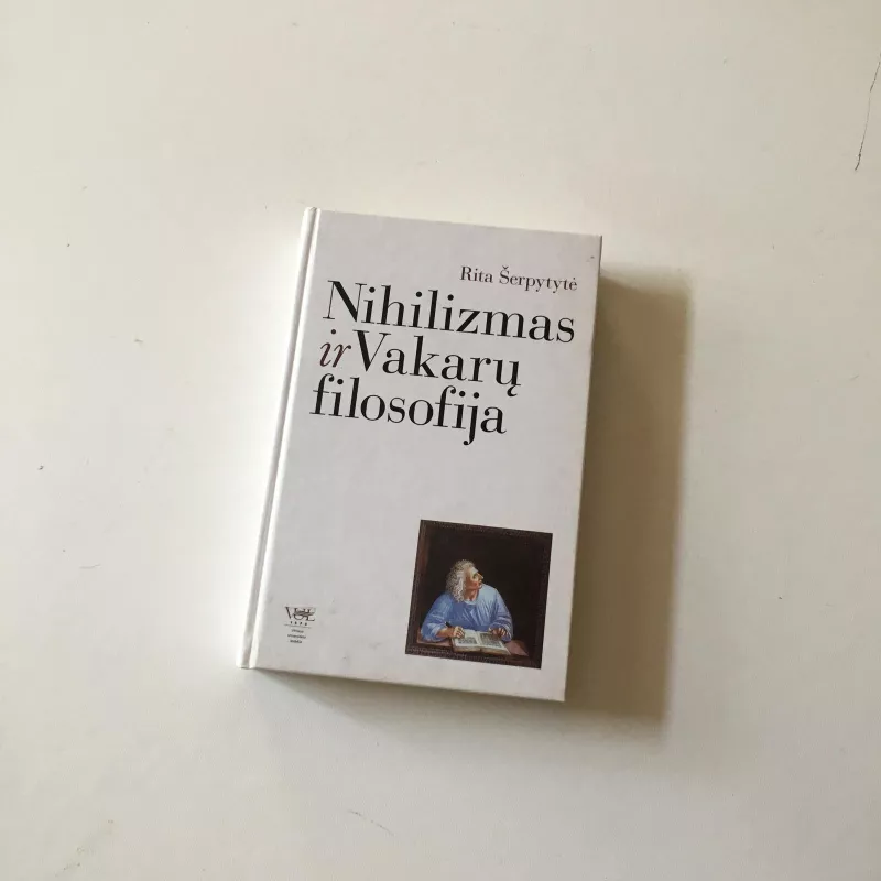 Nihilizmas ir Vakarų filosofija - Rita Šerpytytė, knyga