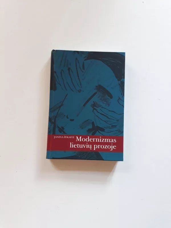 Modernizmas lietuvių prozoje - Janina Žėkaitė, knyga