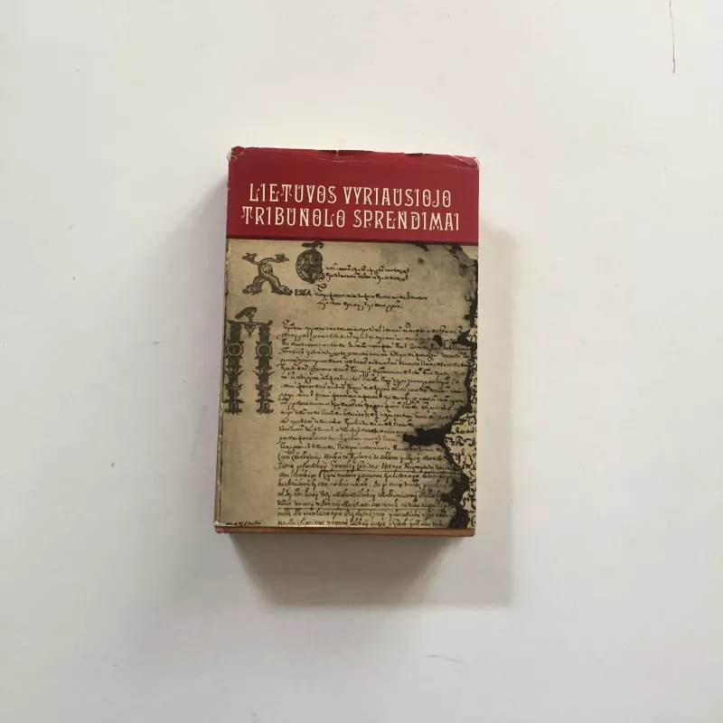 Lietuvos vyriausiojo tribunolo sprendimai 1583-1655 - Autorių Kolektyvas, knyga