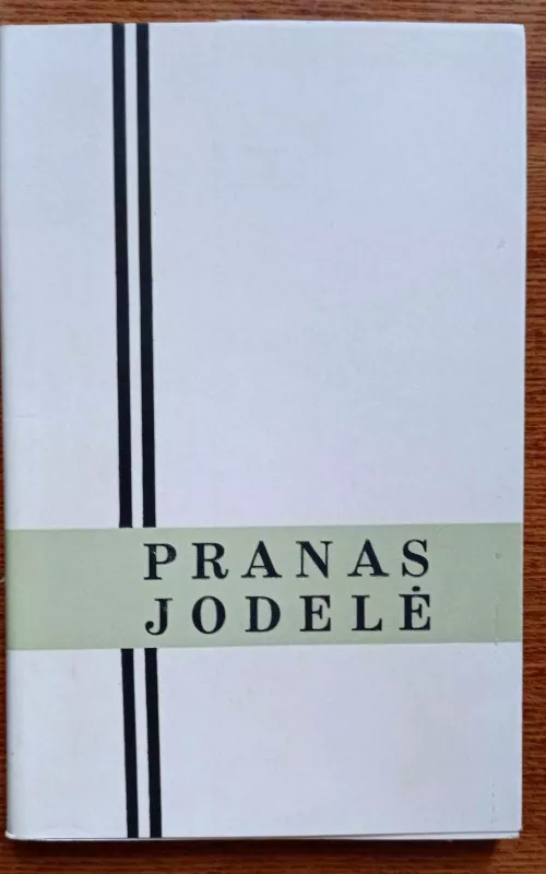 Pranas Jodelė - Autorių Kolektyvas, knyga