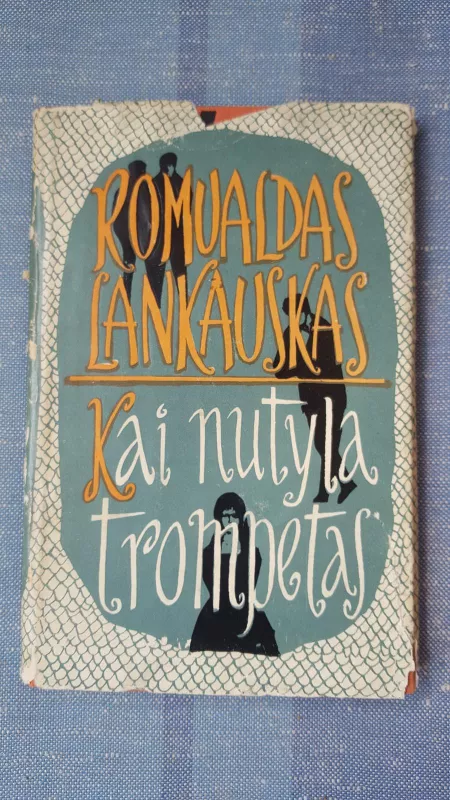 Kai nutyla trompetas - Romualdas Lankauskas, knyga