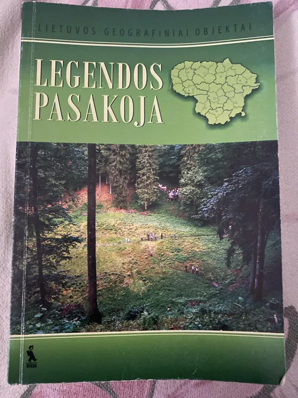 Legendos pasakoja. Lietuvos geografiniai objektai - Gitana Kazimieraitė, knyga