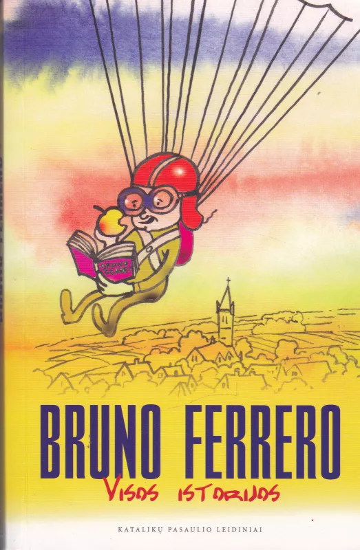 Visos istorijos - Bruno Ferrero, knyga