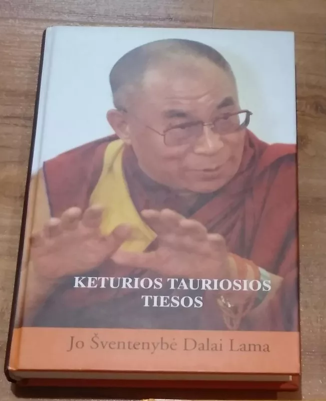 Keturios Tauriosios Tiesos: budizmo pagrindai - Lama Dalai, knyga