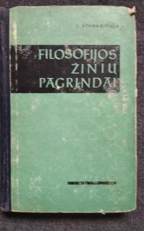 Filosofijos žinių pagrindai - V. Afanasjevas, knyga