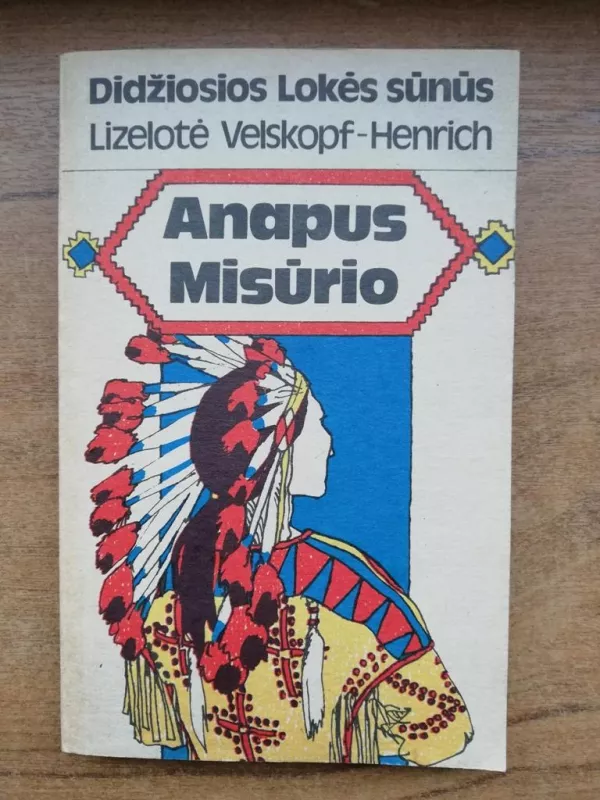 Anapus Misūrio - Lizelotė Velskopf-Henrich, knyga