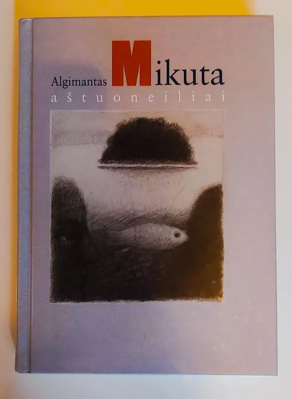 Aštuoneiliai - Algimantas Mikuta, knyga