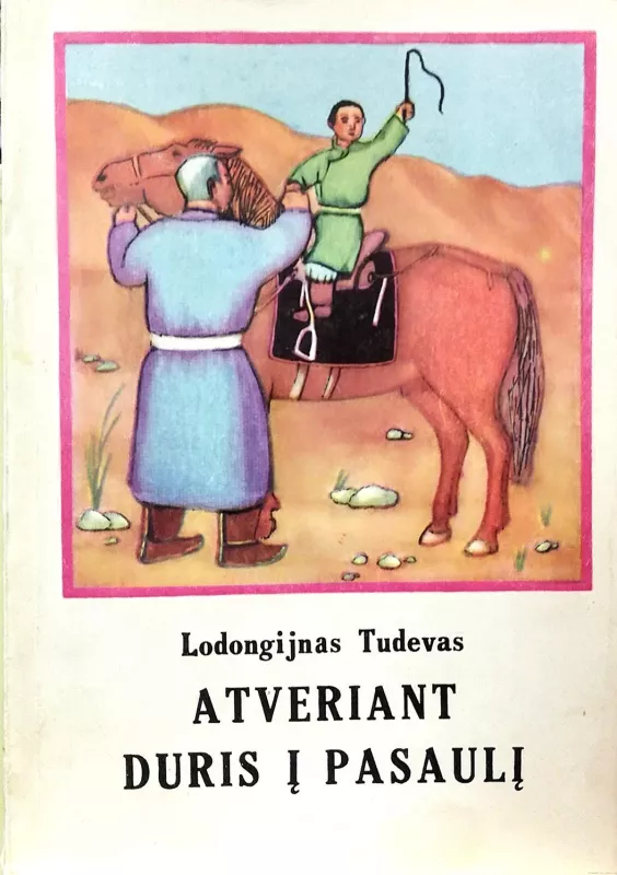 Atveriant duris į pasaulį - Lodongijnas Tudevas, knyga