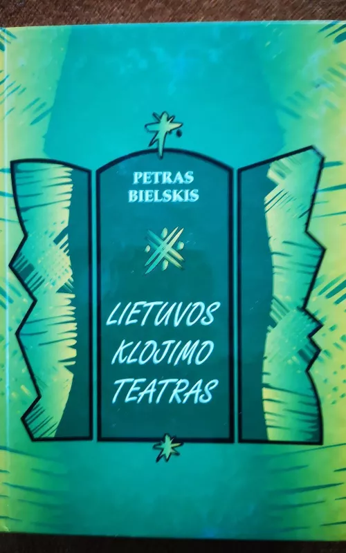 Lietuvos klojimo teatras - Petras Bielskis, knyga