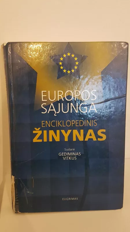 Europos Sąjunga: enciklopedinis žinynas - Gediminas Vitkus, knyga