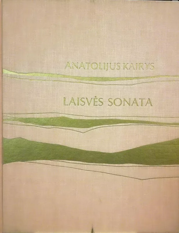 Laisvės sonata - Anatolijus Kairys, knyga