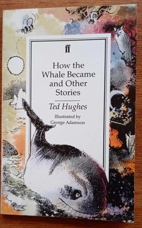 How the Whale Became and Other Stories - Ted Hughes, knyga