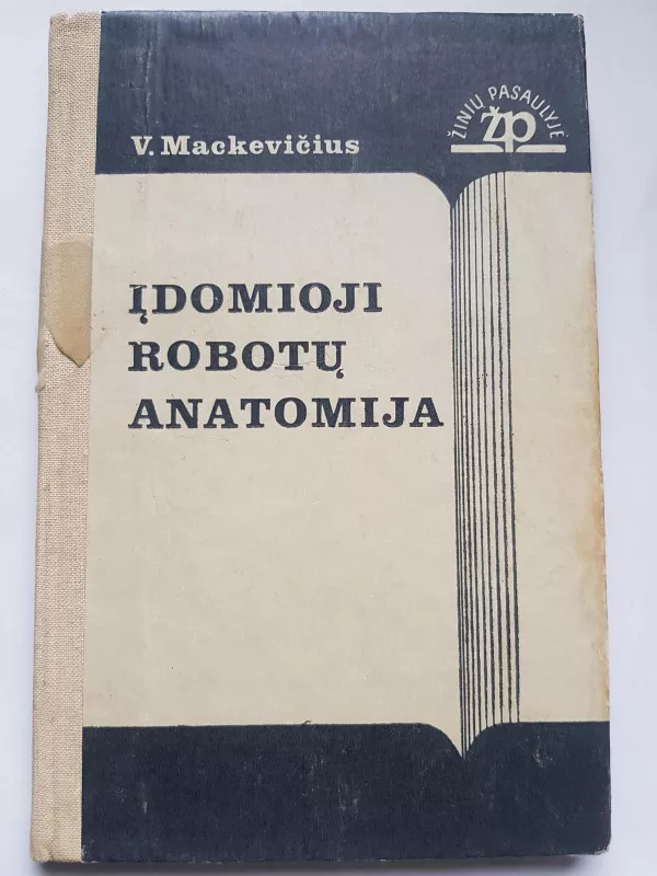 Įdomioji robotų anatomija - V. Mackevičius, knyga