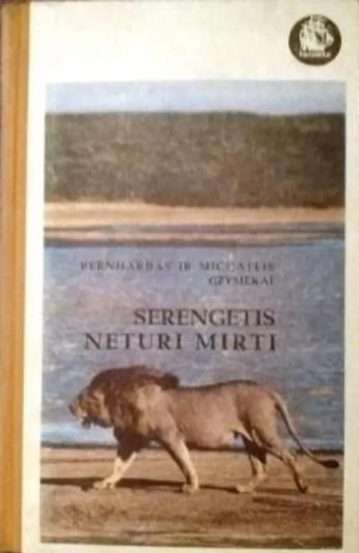 Serengetis neturi mirtis - Bernhardas Gžimekas, knyga