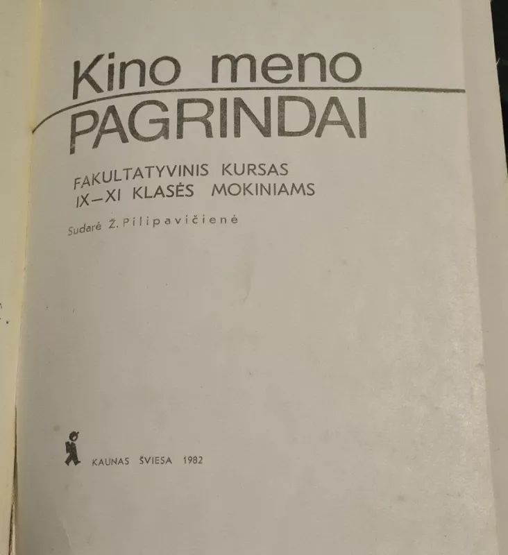 Kino meno pagrindai - Ž. Pilipavičienė, knyga