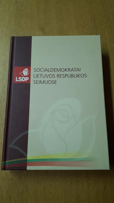 Socialdemokratai Lietuvos Respublikos Seimuose - Autorių Kolektyvas, knyga