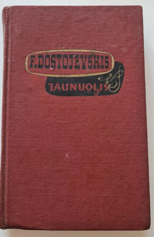 Jaunuolis II tomas - Fiodoras Dostojevskis, knyga
