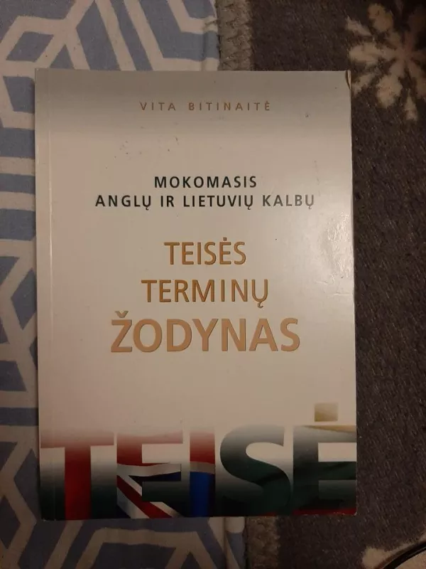 Mokomasis anglų ir lietuvių kalbų teisės terminų žodynas - Vita Bitinaitė, knyga