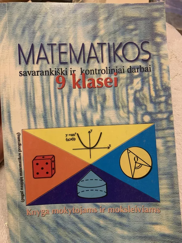 Matematikos savarankiški ir kontroliniai darbai 9 klasei - Violeta Daugelavičiūtė, knyga