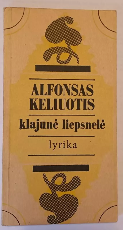Klajūnė liepsnelė - Alfonsas Keliuotis, knyga