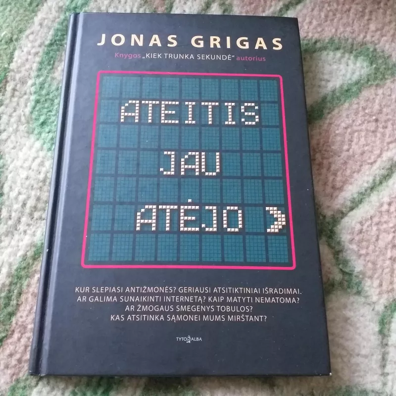 Ateitis jau atėjo - Jonas Grigas, knyga