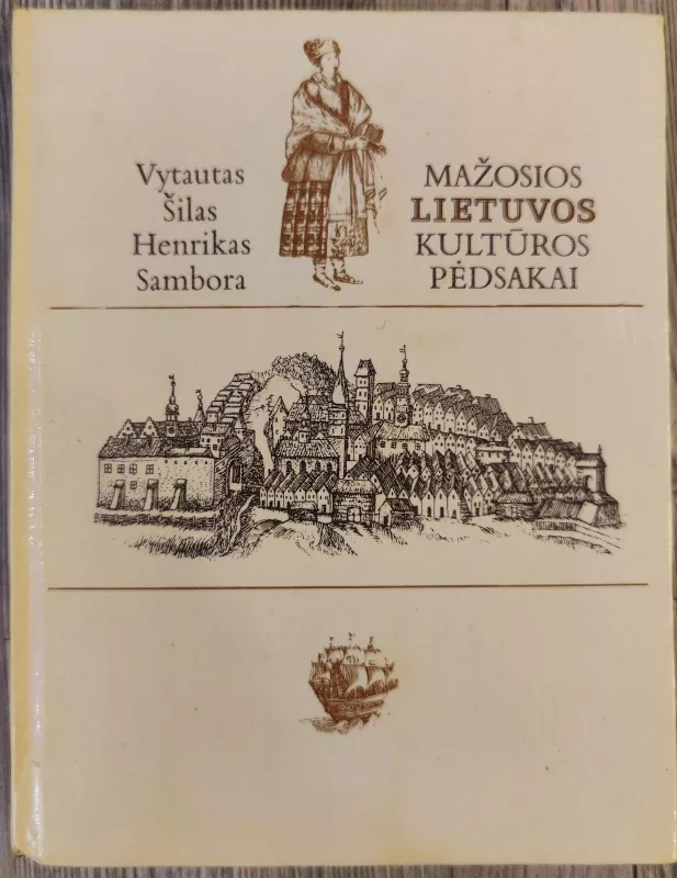 Mažosios Lietuvos kultūros pėdsakai - Vytautas Šilas, knyga