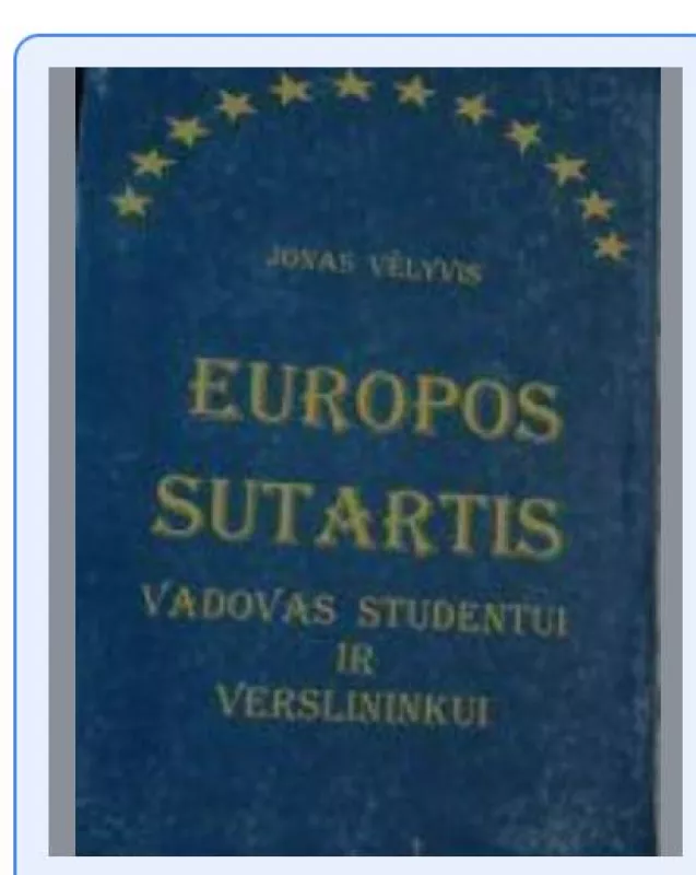 Europos sutartis. vadovas studentui ir verslininkui - Jonas Vėlyvis, knyga