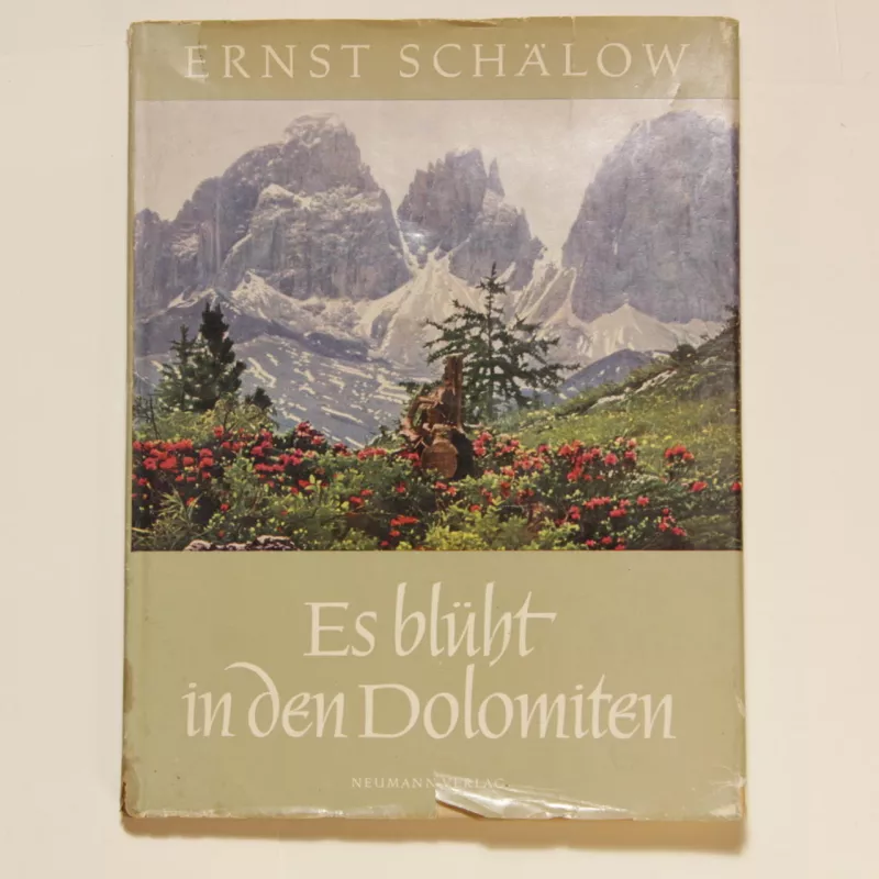Es bluht in den Dolomiten - Ernst Schalow, knyga