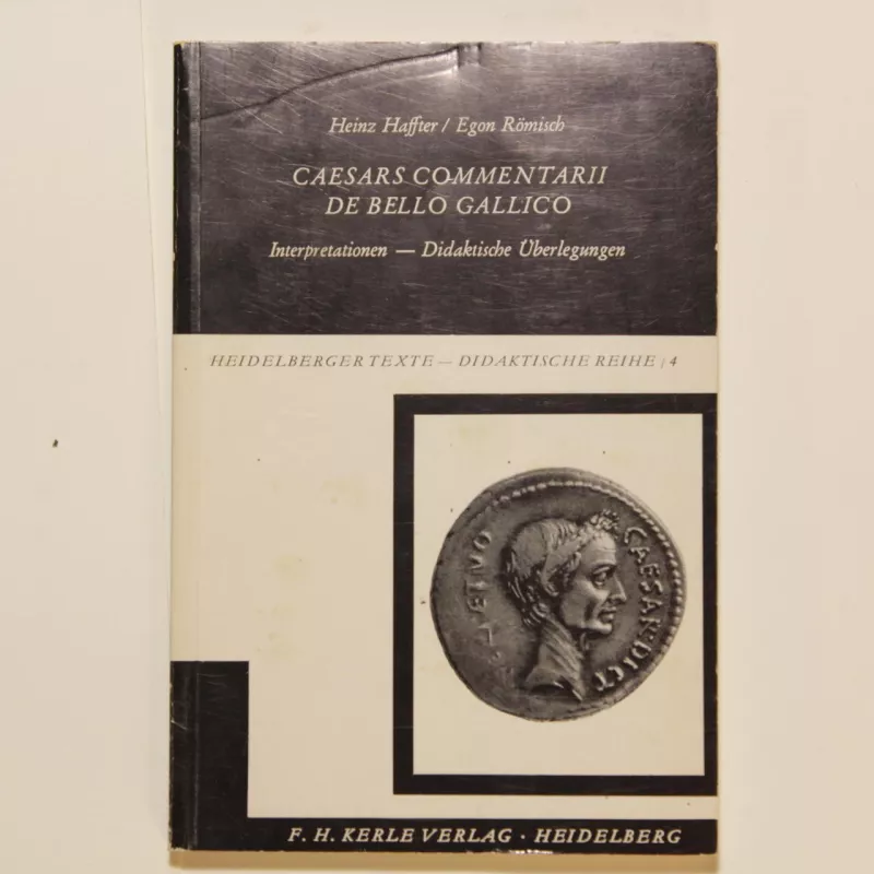 Ceasars Commentarii De Bello Gallico - Heinz Haffer, Egon  Romisch, knyga