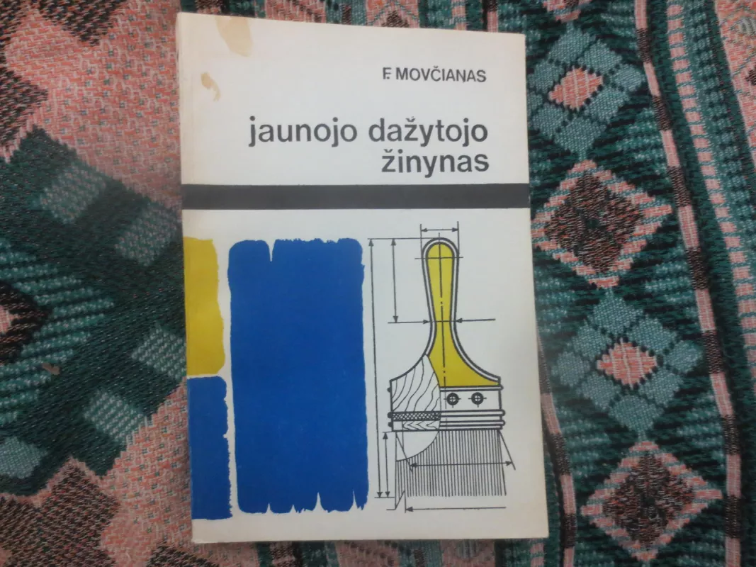 Jaunojo dažytojo žinynas - Fiodoras Movčianas, knyga